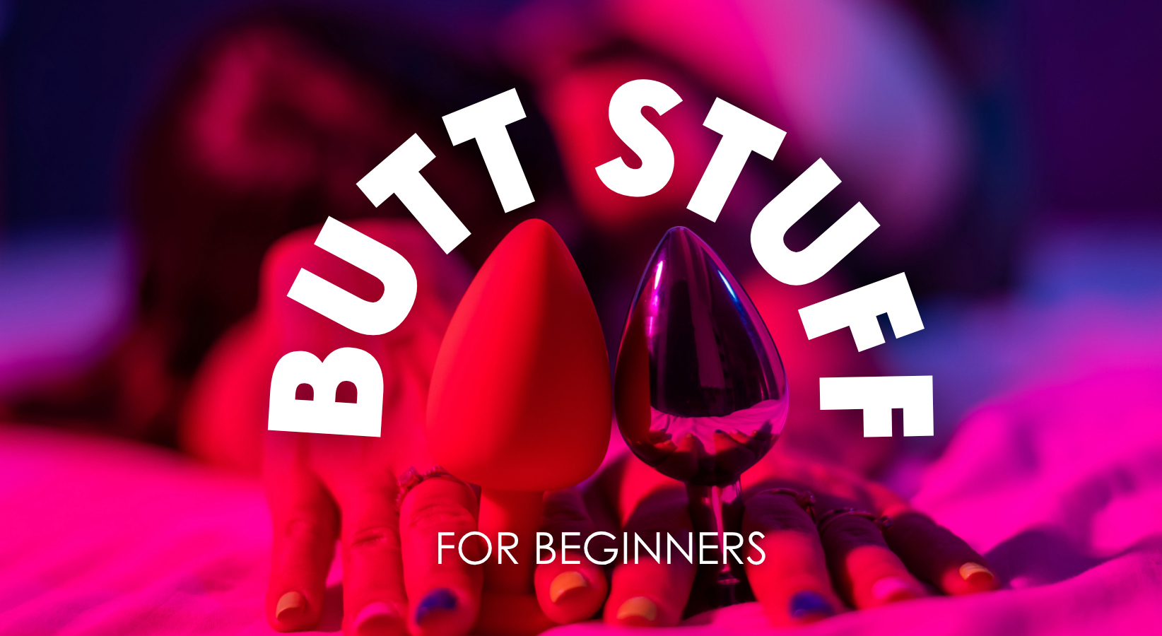 Butt Stuff for Beginners: A No-Stress Guide to Backdoor Business