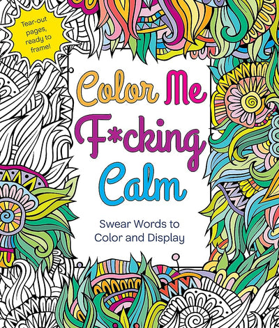 Color Me F*cking Calm - Hannah Caner