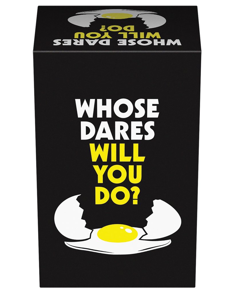 Whose Dares Will You Do?