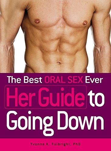 The Best Oral Sex Ever - Yvonne K. Fulbright, PhD