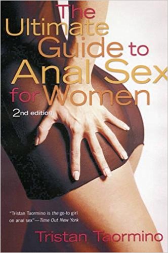 The Ultimate Guide to Anal Sex for Women - Tristan Taormino