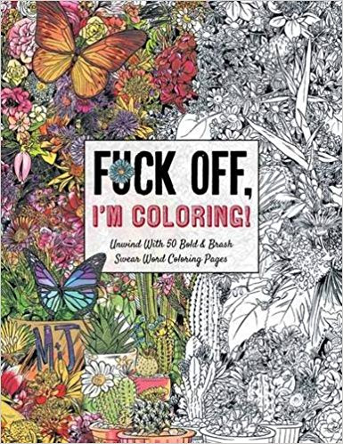 Fuck Off, I'm Coloring - Dare You Stamp Co.
